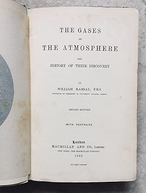 The Gases of the Atmosphere - The History of their Discovery - Second Edition - With Portraits