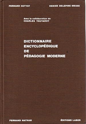 Dictionnaire encyclopédique de pédagogie moderne à l'usage des enseignants, des éducateurs et des...