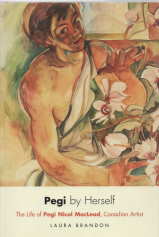 Pegi by Herself : the Life of Pegi Nicol MacLeod, Canadian Artist. Signed By Author