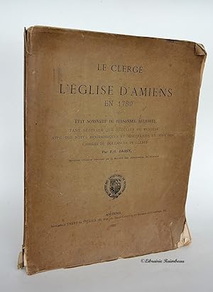 Le clergé De L'église d'Amiens En 1789 Ou État Nominatif Du Personnel religieux, Tant Séculier Qu...