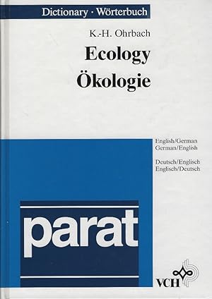 Dictionary of Ecology: English/German, German/English; Wörterbuch der Ökologie: Englisch/Deutsch,...
