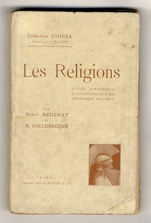 Les Religions. Etude historique et sociologique du phénoméne religieux. (Préface de René Chaillié).