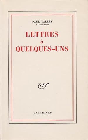 Lettres à quelques-uns. Edition Originale.