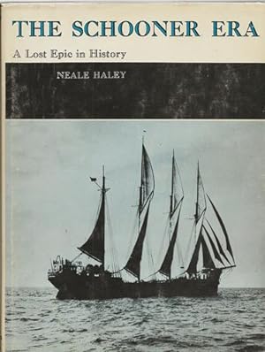 The Schooner Era - a Lost Epic in History
