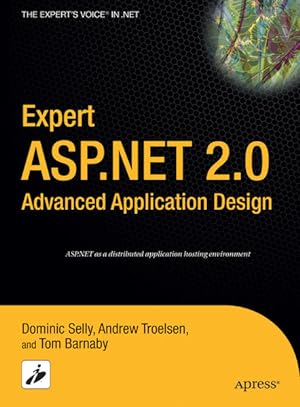 Expert ASP.NET 2.0 Advanced Application Design (Expert's Voice in .NET)