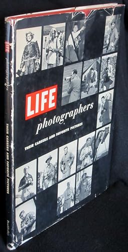 Life Photographers: Their Careers and Favorite Pictures