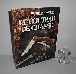 Le couteau de Chasse. Éditions Crépin-Leblond. 1992.