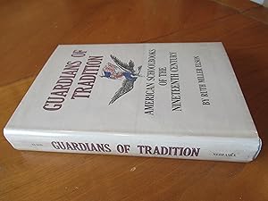 Guardians Of Tradition; American Schoolbooks Of The Nineteenth Century