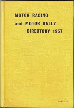 Motor Racing And Motor Rally Directory And International Who's Who In Competition Motoring: 1957 ...