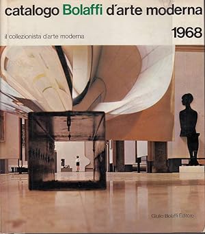 CATALOGO BOLAFFI D'ARTE MODERNA 1968. La vita artistica italiana nelle stagioni 1965-1966 e 1966-...