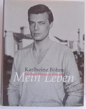 Mein Leben. Suchen Werden Finden. Die Autobiographie, aufgezeichnet von Beate Wedekind. Von Karlh...