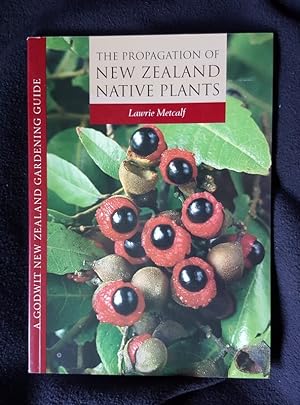 The Propagation of New Zealand Native Plants