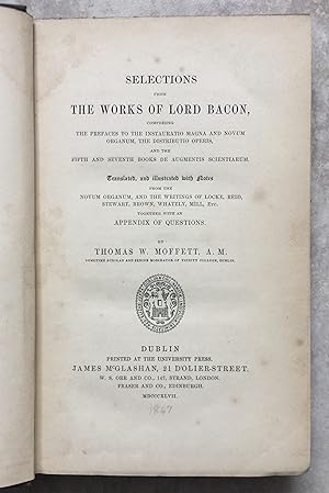 Selections from the Works of Lord Bacon, Comprising the Prefaces to the Instauratio Magna and Nov...