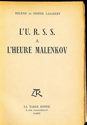 L'U. R.S.S. a l'heure Malenkhov.