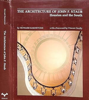 The Architecture of John F. Staub: Houston and the South