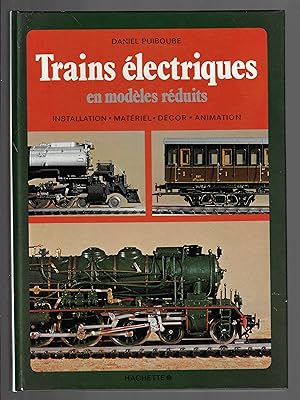 Trains électriques en modèles réduits installation - matériel - décor - animation