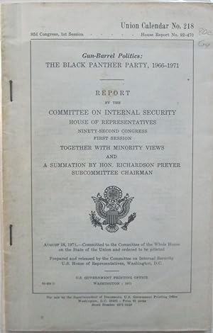 Gun-Barrel Politics: The Black Panther Party, 1966-1971. Report by the Committee on Internal Secu...
