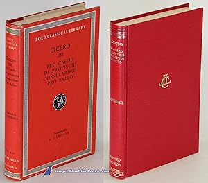 Cicero in Twenty-Eight Volumes, XIII: Pro Caelio, De Provinciis, Consularibus and Pro Balbo Loeb ...