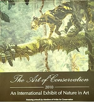 The Art Of Conservation 2010: An International Exhibit of Nature in Art.