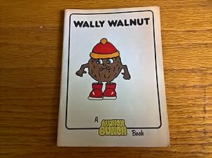 Wally Walnut (A Munch Bunch Book)