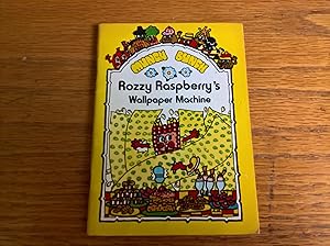 Rozzy Raspberry's Wallpaper Machine (A Munch Bunch Story Book)