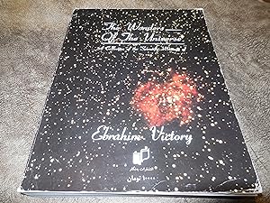 The Wonders of the Universe - A Collection of the Scientific Writings of Ebrahim Victory