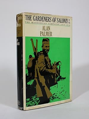 The Gardeners of Salonika: The Macedonian Campaign 1915-1918