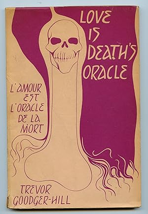 Love is Death's Oracle; L'Amour est L'Oracle de la Mort