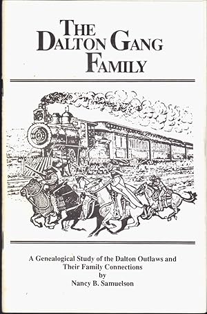The Dalton Gang Family A Genealogical Study of the Dalton Outlaws and Their Family Connections