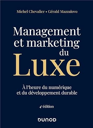management et marketing du luxe : à l'heure du numérique et du développement durable (4e édition)