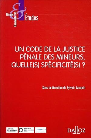 un code de la justice pénale des mineurs, quelle(s) specificité(s) ?