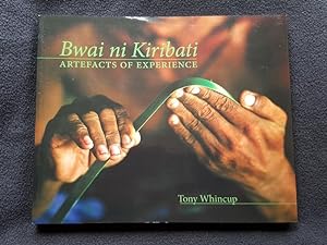 Bwai ni Kiribati : artefacts of Experience