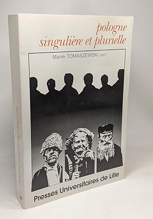 Pologne singulière et plurielle : La prose polonaise contemporaine études sur l'individualisme et...