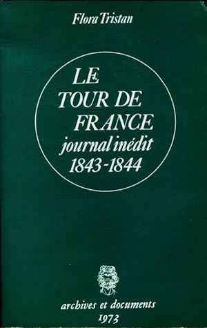 Le Tour de France. Journal in?dit (1843-1844) - Flora Tristan
