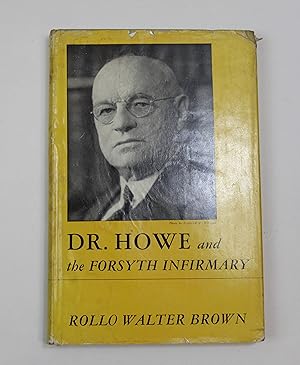 Dr Howe and the Forsyth Infirmary