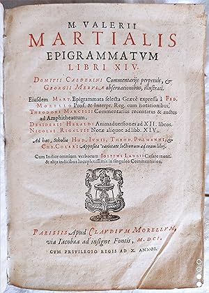 Epigrammatum Libri XIV. Domitii Calderini commentariis perpetuis & Georgii Merulae observationibu...