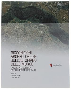 RICOGNIZIONI ARCHEOLOGICHE SULL'ALTOPIQANO DELLE MURGE. La carta archeologica del Territorio di C...