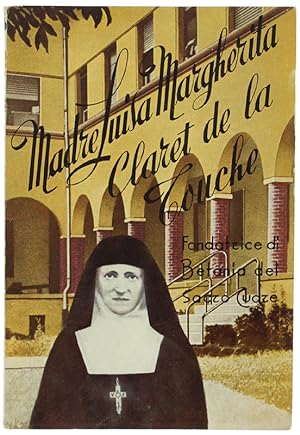 MADRE LUISA MARGHERITA CLARET DE LA TOUCHE fondatrice di "Betania del Sacro Cuore".: