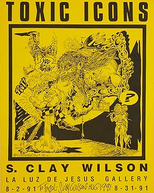 S. CLAY WILSON: 1991 EXHIBITION POSTER FOR "TOXIC ICONS" INSCRIBED AND DATED BY THE ARTIST