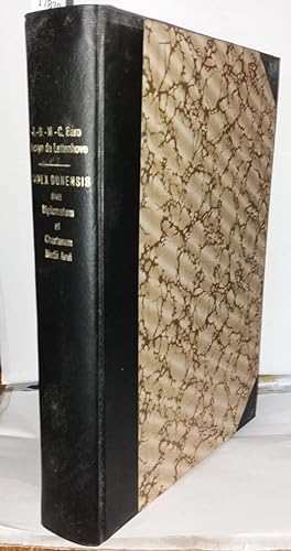Codex dunensis sive diplomatum et chartatum Medii Aevi Amplissima Collecto
