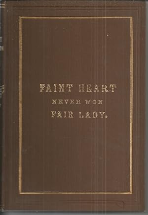 Faint Heart Never Won Fair Lady [First Edition copy]