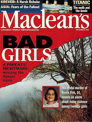 Maclean's Canada's Weekly Magazine - December 8, 1997 - Bad Girls and Reena Virk Cover