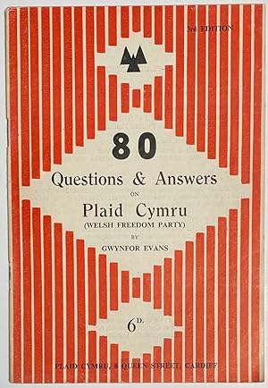 80 questions and answers on Plaid Cymru (Welsh Freedom Party). 3rd edition