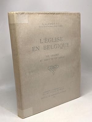 L'église en Belgique - des origines au début du XXe siècle
