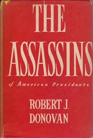 The Assassins Of American Presidents