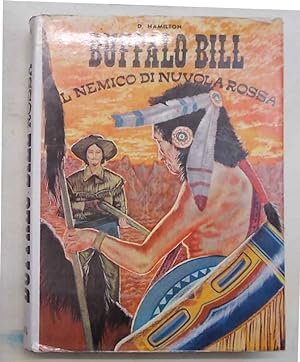 Buffalo Bill, il nemico di Nuvola Rossa.