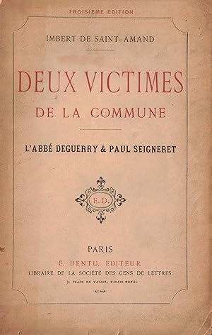 Deux victimes de la Commune : L'Abbé Deguerry & Paul Seigneret