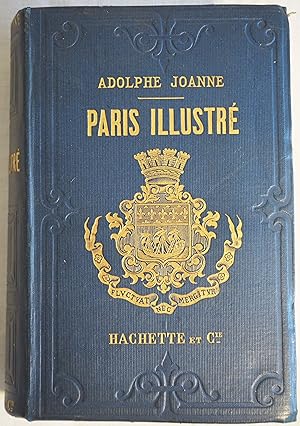 Paris illustré en 1870 et 1877. Guide de l'étranger et du parisien