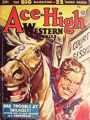 Ace - High / Western Stories / The Cowboy's Magazine / Vol XVIII, No.1 / February 1948