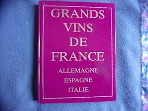 Grands vins de France Allemagne Espagne Italie